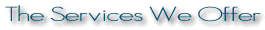 The Services We Offer